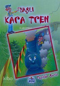 Taşıtlar Serisi - Yaşlı Kara Tren