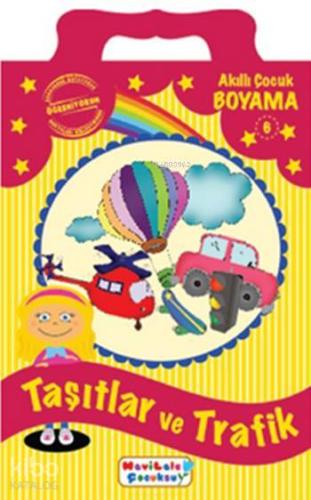 Taşıtlar ve Trafik; Boyama Kitabı - 6