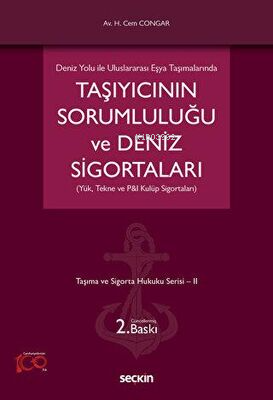 Taşıyıcının Sorumluluğu ve Deniz Sigortaları (Yük, Tekne ve P&