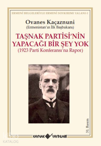 Taşnak Partisi'nin Yapacağı Bir Şey Yok ;1923 Parti Konferansı'na Rapor