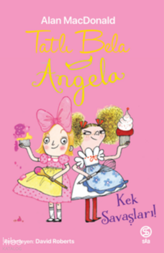 Tatlı Bela Angela ;Kek Savaşları!