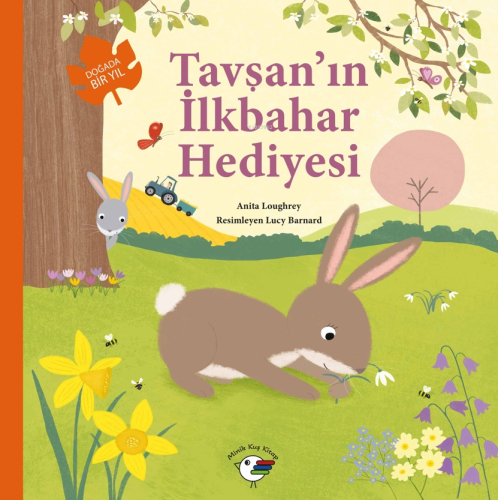 Tavşan'ın İlkbahar Hediyesi;Doğada Bir Yıl