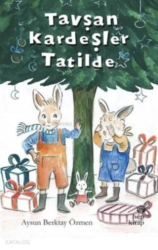 Tavşan Kardeşler Tatilde - Kitapiks.com