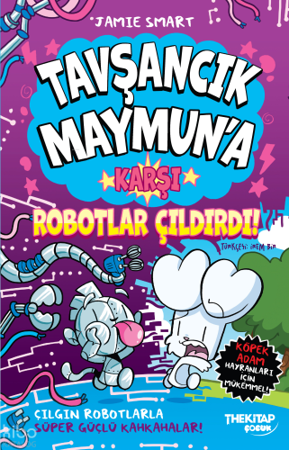 Tavşancık Maymun’a Karşı: Robotlar Çıldırdı!