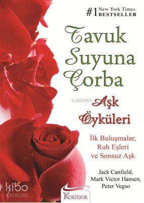 Tavuk Suyuna Çorba; Aşk Öyküleri