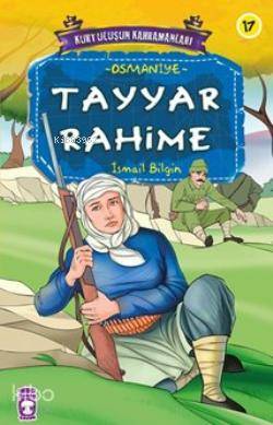Tayyar Rahime; Kurtuluşun Kahramanları - 2, 9+ Yaş