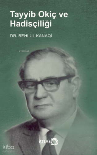 Tayyib Okiç ve Hadisçiliği