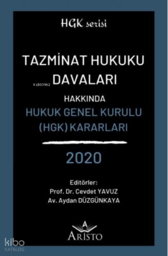 Tazminat Hukuku Davaları Hakkında Hukuk Genel Kurulu Kararları 2020
