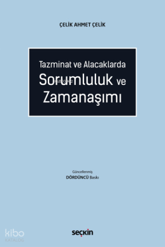 Tazminat ve Alacaklarda Sorumluluk ve Zamanaşımı