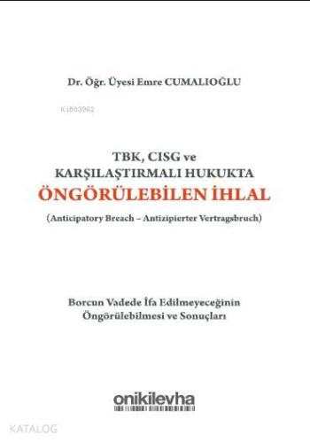 TBK, CISG ve Karşılaştırmalı Hukukta Öngörülebilen İhlal