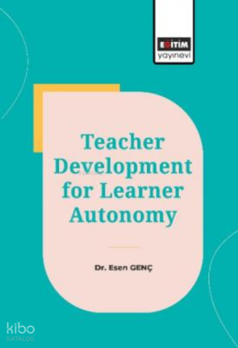 Teacher Development for Learner Autonomy
