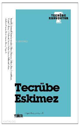 Tecrübe Eskimez; Röportaj Serisi 4