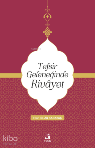 Tefsir Geleneğinde Rivayet