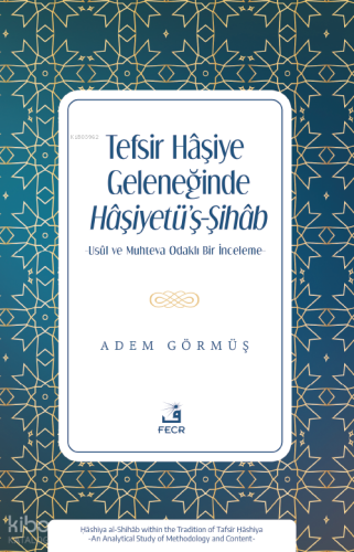 Tefsir Haşiye Geleneğinde Haşiyetü’ş-Şihab