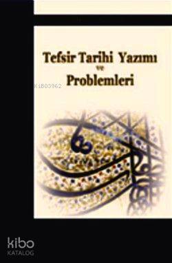Tefsir Tarihi Yazımı ve Problemleri - Kitapiks.com