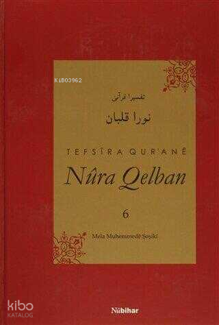 Tefsira Qur'ane Nura Qelban Cilt: 6