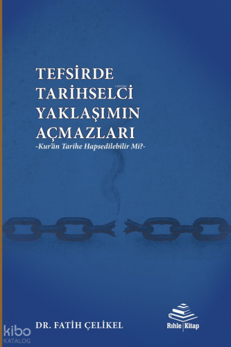 Tefsirde Tarihselci Yaklaşımın Açmazları