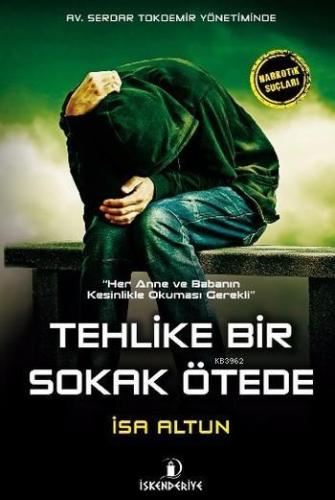 Tehlike Bir Sokak Ötede; Her Anne ve Babanın Kesinlikle Okuması Gerekli