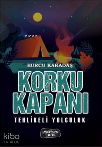 Tehlikeli Yolculuk; Korku Kapanı