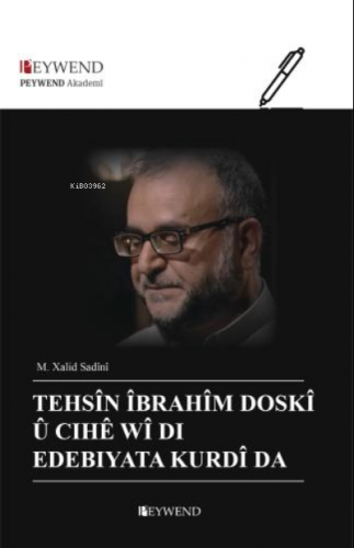 Tehsîn Îbrahîm Doskî Û Cıhê Wî Di Edebiyata Kurdî Da