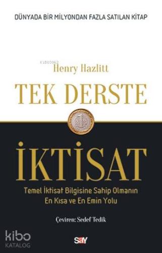 Tek Derste İktisat; Temel İktisat Bilgisine Sahip Olmanın En Kısa ve En Emin Yolu