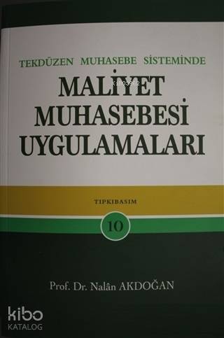 Tek Düzen Muhasebe Sisteminde Maliyet Muhasebesi Uygulamaları