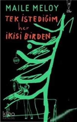 Tek İstediğim Her İkisi Birden