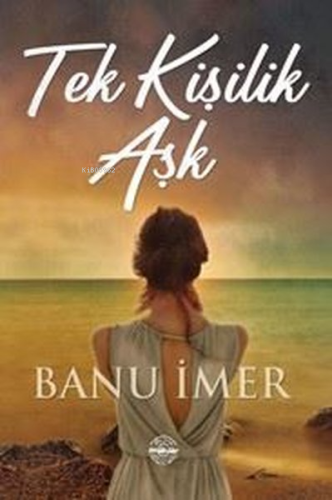 Tek Kişilik Aşk - Kitapiks.com