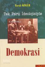 Tek Parti İdeolojisiyle Demokrasi