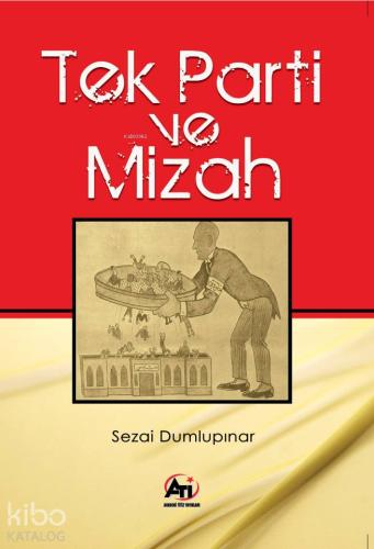 Tek Parti ve Mizah; (Renkli Baskı)