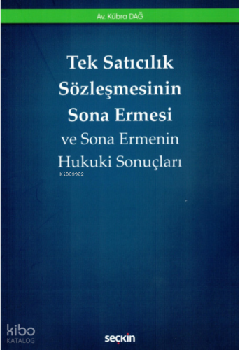 Tek Satıcılık Sözleşmesinin Sona Ermesi