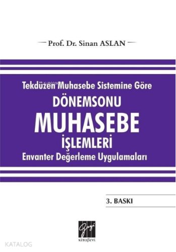 Tekdüzen Muhasebe Sistemine Göre Dönemsonu Muhasebe İşlemleri;Envanter Değerleme Uygulamaları