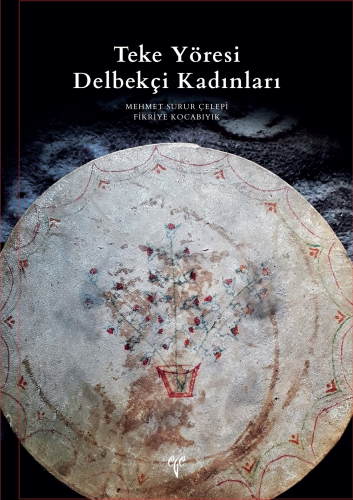 Teke Yöresi Delbekçi Kadınları - Kitapiks.com