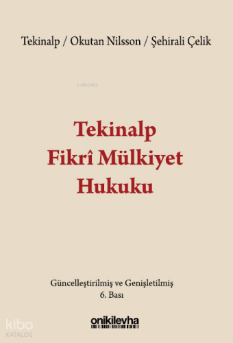Tekinalp Fikri Mülkiyet Hukuku (Ciltli)