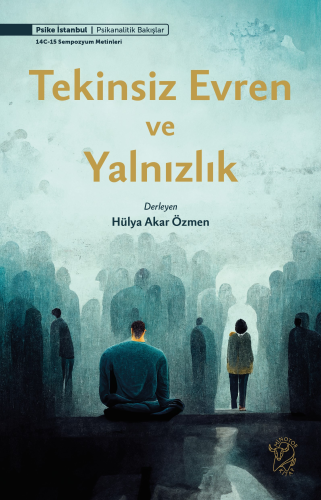 Tekinsiz Evren ve Yalnızlık - Kitapiks.com