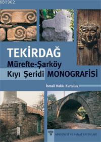 Tekirdağ; Mürefte-şarköy Kıyı Şeridi Monografisi - Kitapiks.com