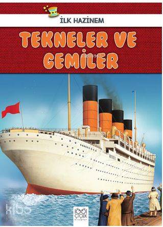Tekneler ve Gemiler - İlk Hazinem - Kitapiks.com