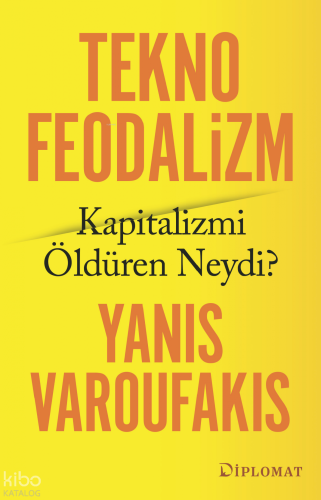 Teknofeodalizm; Kapitalizmi Öldüren Neydi?