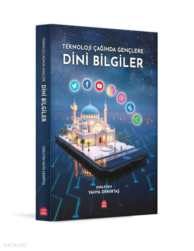 Teknoloji Çağında Gençlere Dini Bilgiler