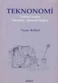 Teknonomi; Tarihsel Açıdan Teknoloji-ekonomi İlişkisi - Kitapiks.com