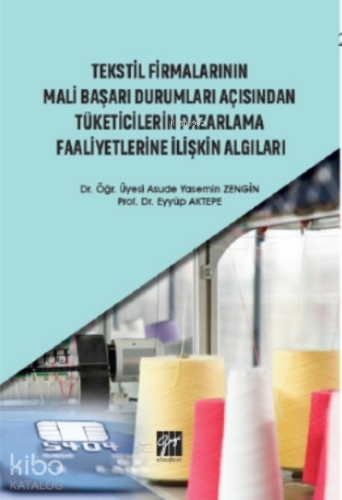 Tekstil Firmalarının Mali Başarı Durumları Açısından Tüketicilerin Paz