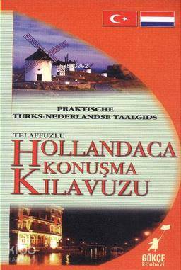 Telaffuzlu Hollandaca Konuşma Kılavuzu