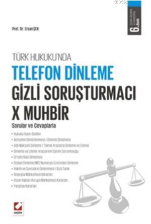 Telefon Dinleme - Gizli Soruşturmacı X Muhbir; Sorular ve Cevaplarla