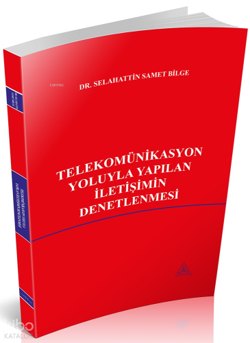 Telekomünikasyon Yoluyla Yapılan İletişimin Denetlenmesi