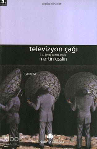 Televizyon Çağı; T. V. Beyaz Camın Arkası - Kitapiks.com
