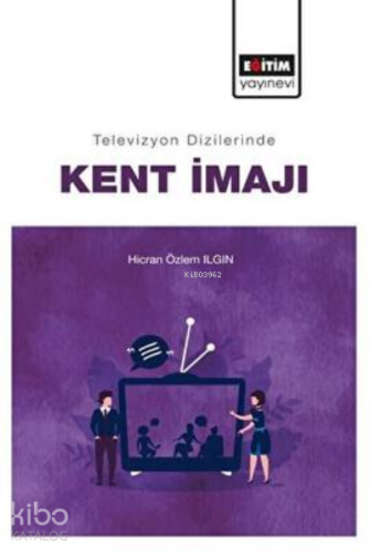 Televizyon Dizilerinde Kent İmajı