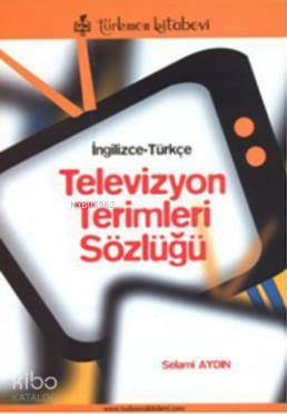 Televizyon Terimleri Sözlüğü (İngilizce - Türkçe)