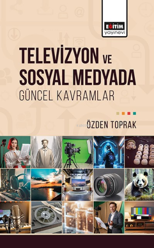Televizyon ve Sosyal Medyada Güncel Kavramlar - Kitapiks.com