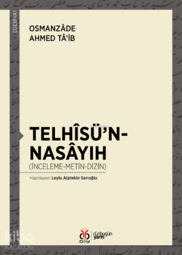 Telhîsü’n-Nasâyıh;(İnceleme-Metin-Dizin)