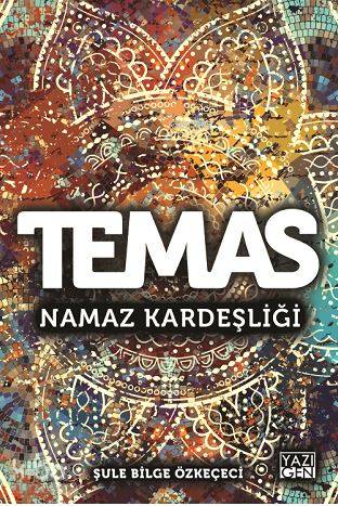 Temas; Namaz Kardeşliği